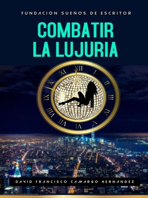 cover image of Combatir La Lujuria